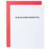 Chez Gagné Fucked Without You Letterpress Card