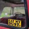 Iron & Resin All Apparel Eat My Dust Bumper Sticker